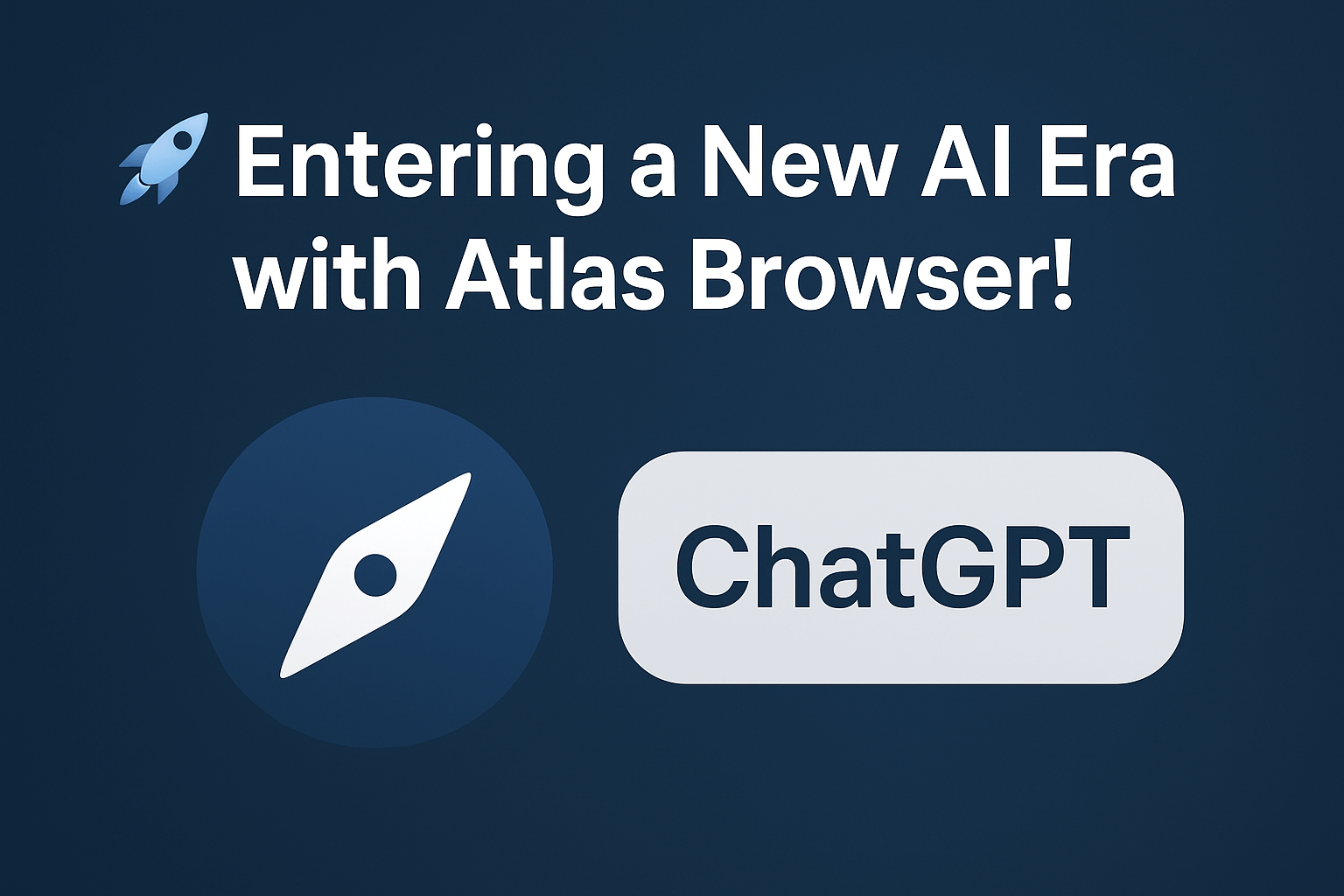 ChatGPT Atlas-Fazlay Rabby