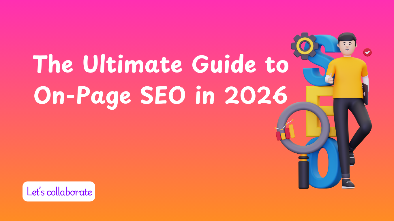 The Ultimate Guide to On-Page SEO in 2026